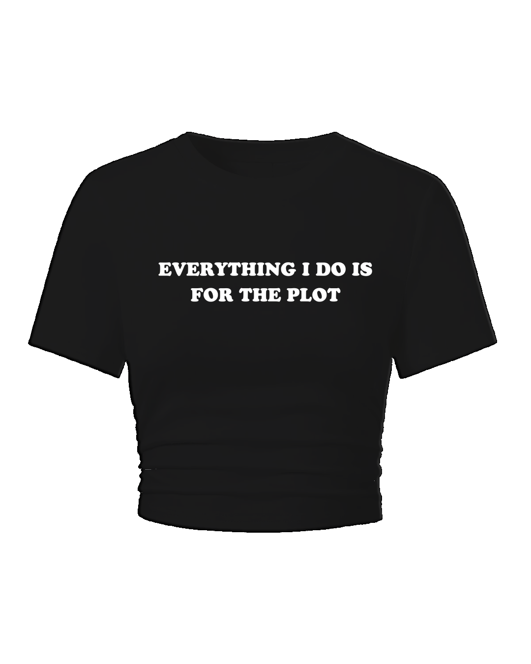 "FOR THE PLOT" Baby-tee